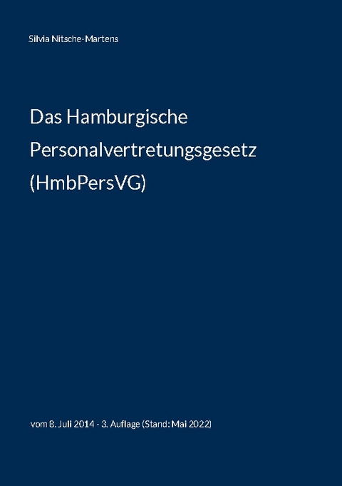 Das Hamburgische Personalvertretungsgesetz (HmbPersVG) - Silvia Nitsche-Martens