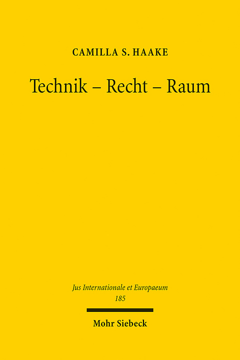 Technik - Recht - Raum - Camilla S. Haake