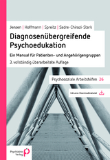 Diagnosenübergreifende Psychoedukation - Jensen, Maren; Hoffmann, Grit; Spreitz, Julia; Sadre-Chirazi-Stark, Michael