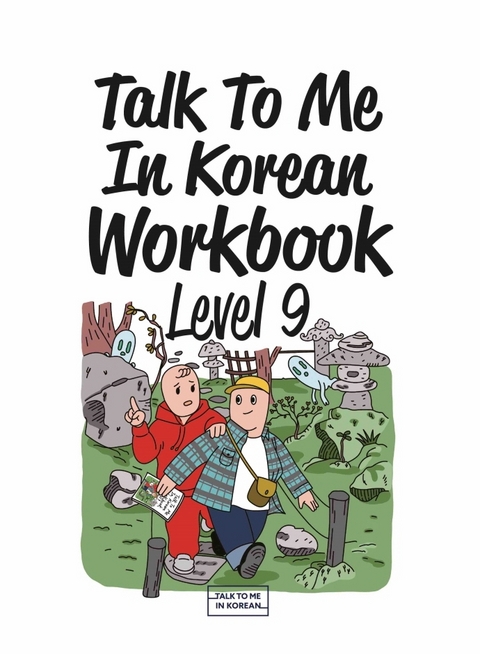 Talk To Me In Korean Workbook - Level 9, m. 1 Audio - 