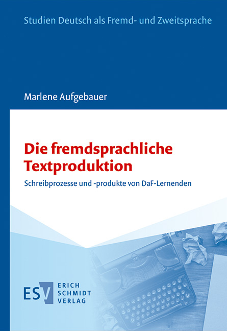 Die fremdsprachliche Textproduktion - Marlene Aufgebauer