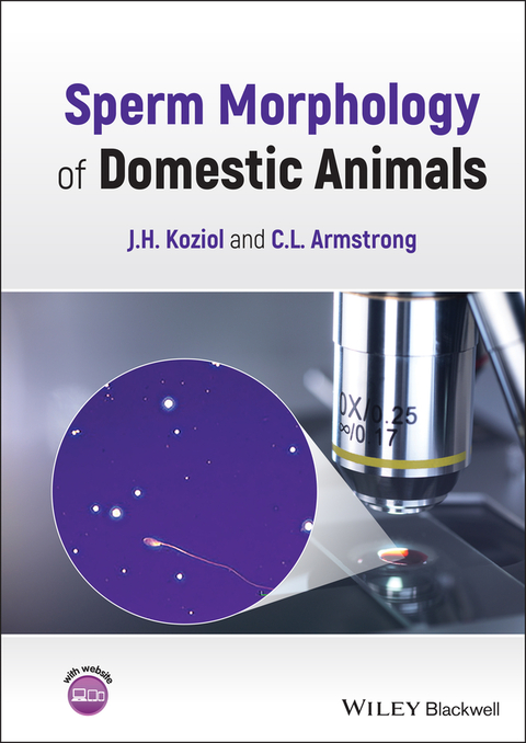 Sperm Morphology of Domestic Animals - J. H. Koziol, C. L. Armstrong