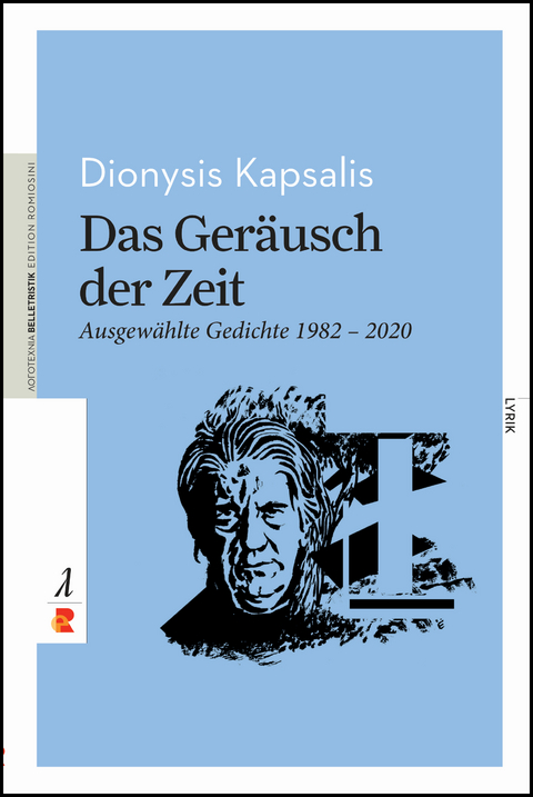 Das Geräusch der Zeit. Ausgewählte Gedichte 1982 – 2020 - Dionysis Kapsalis