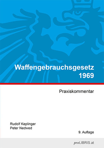 Waffengebrauchsgesetz 1969 - Rudolf Keplinger, Peter Nedwed