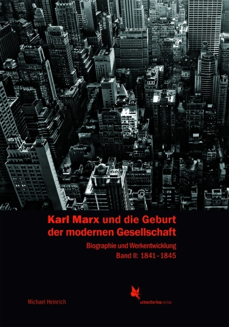 Karl Marx und die Geburt der modernen Gesellschaft - Michael Heinrich