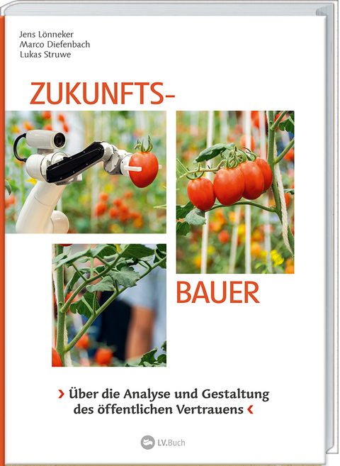 Zukunfts-Bauer - Jens Lönneker, Marco Diefenbach, Lukas Struwe