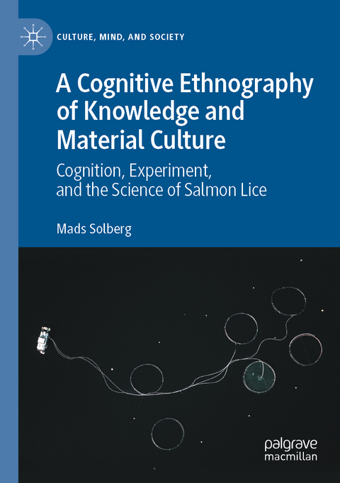 A Cognitive Ethnography of Knowledge and Material Culture - Mads Solberg