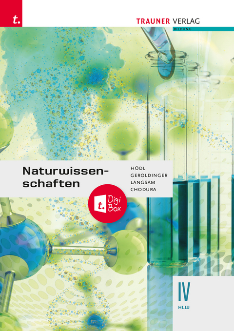 Naturwissenschaften IV HLW + TRAUNER-DigiBox - Erika Hödl, Helmut Geroldinger, Franz Langsam, Dietmar Chodura