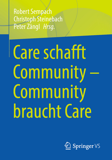 Care schafft Community – Community braucht Care - 