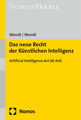 Das neue Recht der Künstlichen Intelligenz - Janine Wendt, Domenik H. Wendt