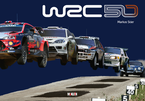 WRC 50 - The Story of the World Rally Championship 1973-2022 - Markus Stier, Reinhard Klein