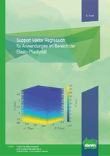 Support Vektor Regression für Anwendungen im Bereich der Elasto-Plastizität - Steffen Funk