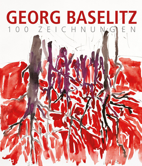 Georg Baselitz. 100 Zeichnungen - 