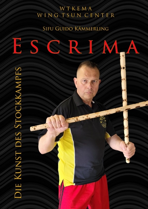 Escrima - Sifu Guido Kämmerling