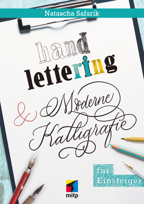 Handlettering und moderne Kalligrafie für Einsteiger - Natascha Safarik