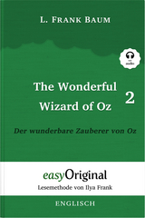 The Wonderful Wizard of Oz / Der wunderbare Zauberer von Oz - Teil 2 (Buch + Audio-Online) - Lesemethode von Ilya Frank - Zweisprachige Ausgabe Englisch-Deutsch - L. Frank Baum