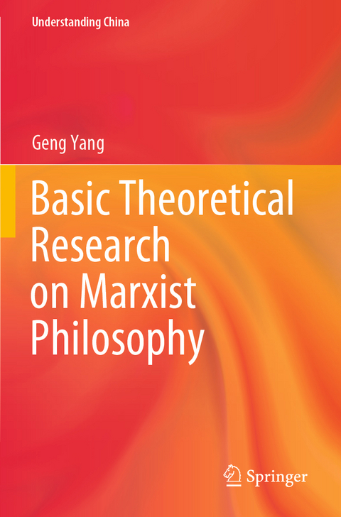 Basic Theoretical Research on Marxist Philosophy - Geng Yang