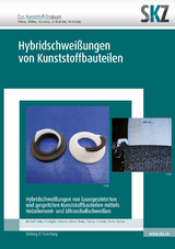 Hybridschweißungen von Kunststoffbauteilen