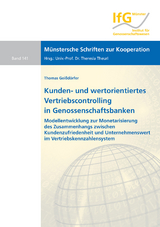 Kunden- und wertorientiertes Vertriebscontrolling in Genossenschaftsbanken - Thomas Geißdörfer