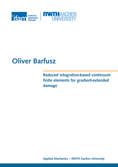 Reduced integration-based continuum finite elements for gradient-extended damage - Oliver Barfusz