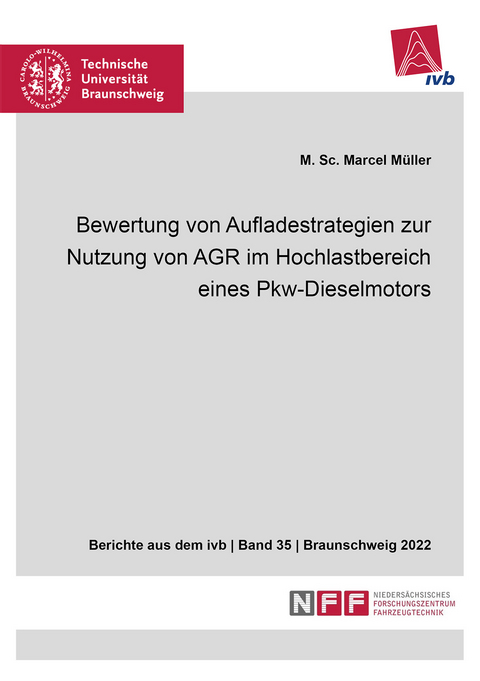 Bewertung von Aufladestrategien zur Nutzung von AGR im Hochlastbereich eines Pkw-Dieselmotors - Marcel Müller