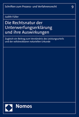 Die Rechtsnatur der Unterwerfungserklärung und ihre Auswirkungen - Judith Füller