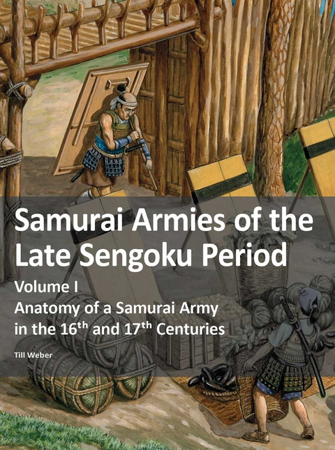 Samurai Armies of the Late Sengoku Period - Till Weber