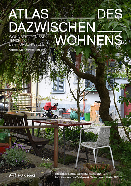 Atlas des Dazwischenwohnens - Angelika Juppien, Richard Zemp