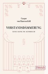 Vorstandsdämmerung - Caspar von Hauenschild