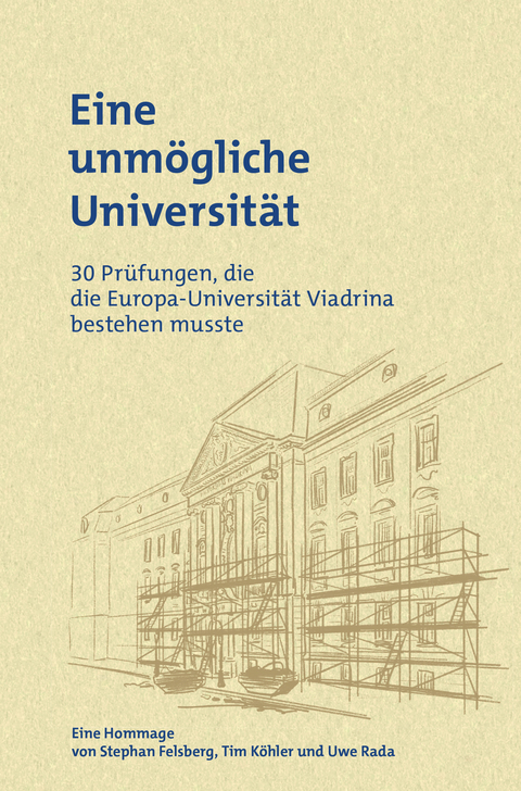 Eine unmögliche Universität - Stephan Felsberg, Tim Köhler, Uwe Rada