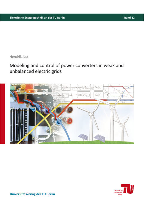 Modeling and control of power converters in weak and unbalanced electric grids - Hendrik Just