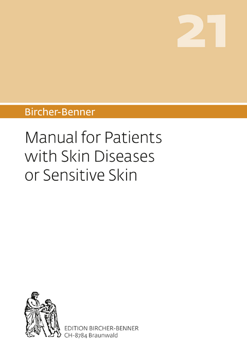 Bircher-Benner 21 Manual for Patients with Skin Diseases or Sensitive Skin - Andres Bircher, Lilli Bircher, Anne-Cecile Bircher, Pascal Bircher