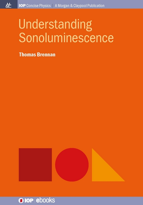 Understanding Sonoluminescence -  Thomas Brennan