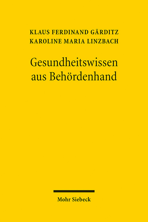 Gesundheitswissen aus Behördenhand - Klaus Ferdinand Gärditz, Karoline Maria Linzbach