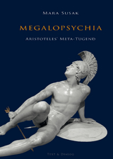 Megalopsychia. Aristoteles’ Meta-Tugend - Mara Susak