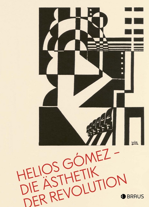 Helios Gómez – Die Ästhetik der Revolution - 