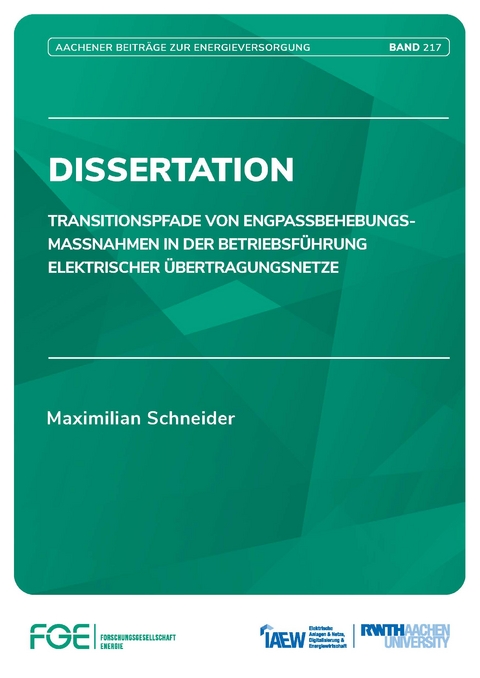 Transitionspfade von Engpassbehebungsmassnahmen in der Betriebsführung elektrischer Übertragungsnetze - Maximilian Schneider