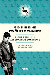 Gib mir eine zwölfte Chance - Bernd Begemann