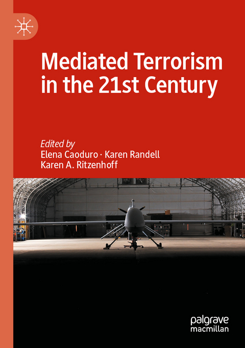 Mediated Terrorism in the 21st Century - 