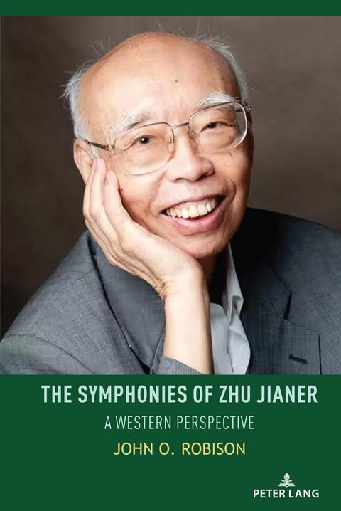 The Symphonies of Zhu Jianer - John O. Robison