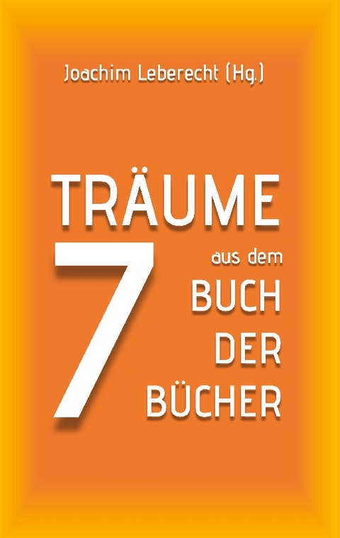 7 Träume aus dem Buch der Bücher - 