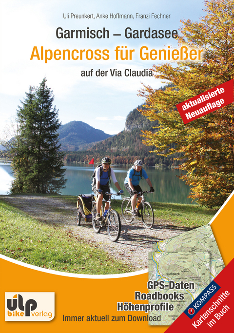 Garmisch - Gardasee: Alpencross für Genießer - Uli Preunkert, Anke Hoffmann, Franzi Fechner