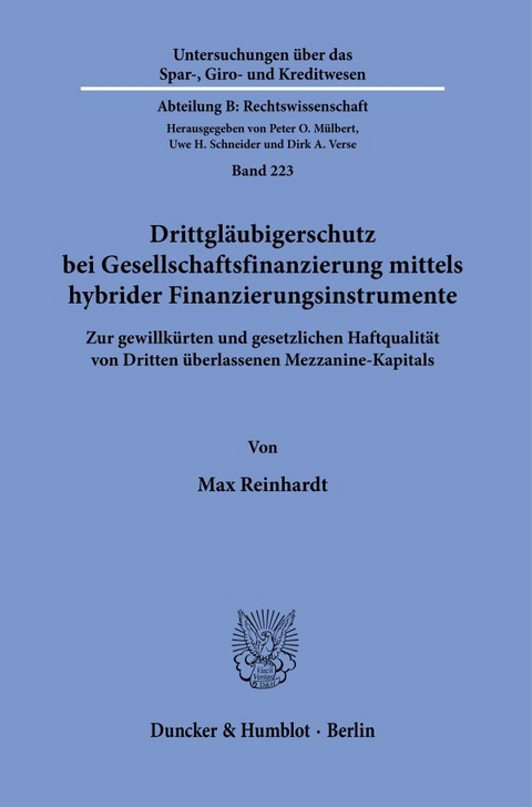 Drittgläubigerschutz bei Gesellschaftsfinanzierung mittels hybrider Finanzierungsinstrumente. - Max Reinhardt