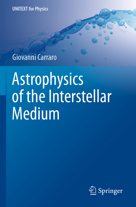Astrophysics of the Interstellar Medium - Giovanni Carraro