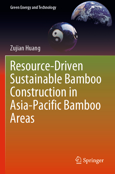 Resource-Driven Sustainable Bamboo Construction in Asia-Pacific Bamboo Areas - Zujian Huang