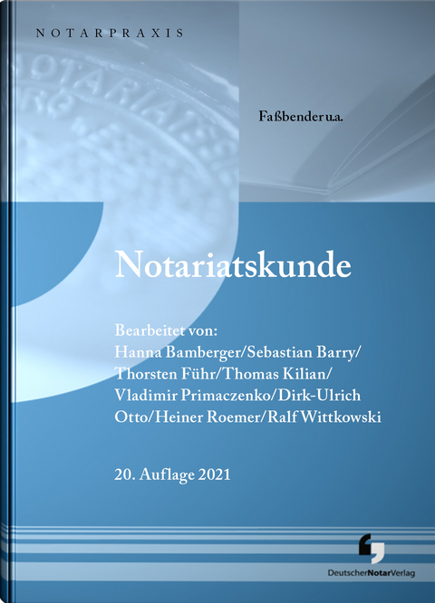 Notariatskunde - Heiner Roemer, Ralf Wittkowski, Thorsten Führ, Dirk-Ulrich Otto, Hanna Bamberger, Sebastian Barry, Vladimir Primaczenko, Thomas Kilian