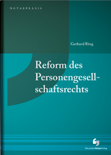 Reform des Personengesellschaftsrechts - Gerhard Ring
