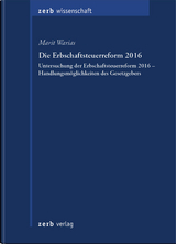 Die Erbschaftsteuerreform 2016 - Marit Warias