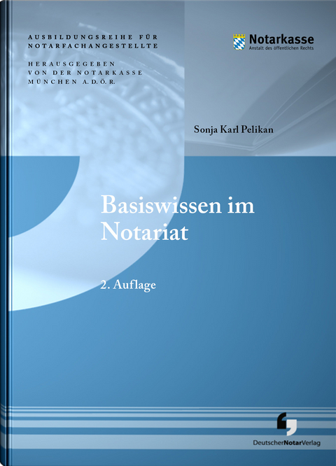 Basiswissen im Notariat - 