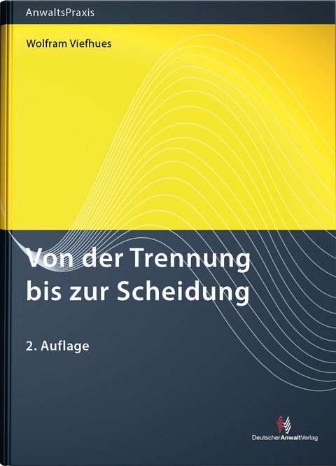 Von der Trennung bis zur Scheidung - Wolfram Viefhues